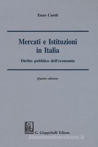 Mercati e istituzioni in Italia. Diritto pubblico delleconomia.pdf