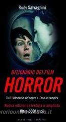 Dizionario dei film horror. Dallabbraccio del ragno a Zora la vampira.pdf