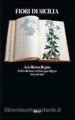 Fiori di Sicilia. Acis hotus regius lerbario di Giuseppe Riggio.pdf