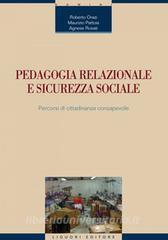 Ebook Pedagogia relazionale e sicurezza sociale di Roberto Orazi, Agnese Rosati edito da Liguori Editore