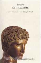 Le tragedie. Aiace-Trachinie-Antigone-Elettra-Edipo re-Filottete-Edipo a Colono.pdf
