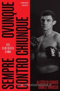 Ebook Sempre, ovunque, contro chiunque di Alessio Di Chirico, Daniele Manusia edito da 66THAND2ND
