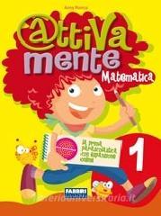 Attivamente matematica. Per la 1ª classe elementare.pdf