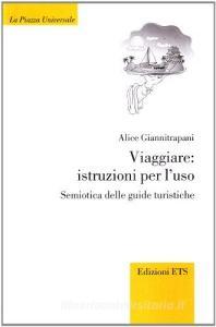 Viaggiare: istruzioni per luso. Semiotica delle guide turistiche.pdf