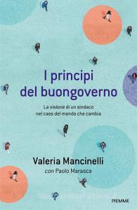 I principi del buongoverno. La visione di un sindaco nel caos del mondo che cambia.pdf
