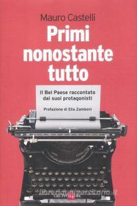 Primi nonostante tutto. Il bel paese raccontato dai suoi protagonisti.pdf