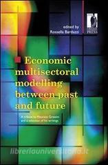 Ebook Economic multisectoral modelling between past and future di Bardazzi, Rossella (a cura di) edito da Firenze University Press
