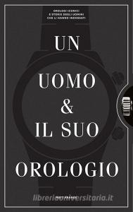 Un uomo e il suo orologio. Ediz. illustrata.pdf