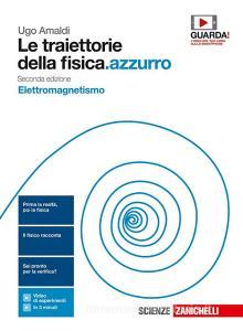 Le traiettorie della fisica.azzurro. Elettromagnetismo. Per le Scuole superiori. Con e-book.pdf