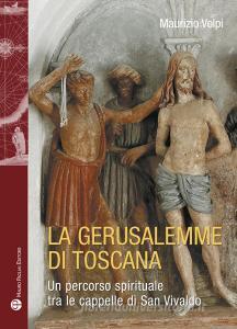 La Gerusalemme di Toscana. Un percorso spirituale tra le cappelle di San Vivaldo.pdf
