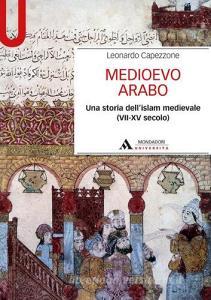 Medioevo arabo. Una storia dellIslam medievale (VII-XV secolo).pdf