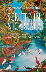Ebook Scritto in Nicaragua di Floriano Rubiano Fila edito da Gilgamesh Edizioni