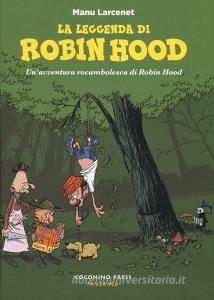 La leggenda di Robin Hood. Unavventura rocambolesca di Robin Hood.pdf
