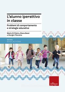 L alunno iperattivo in classe. Problemi di comportamento e strategie educative.pdf