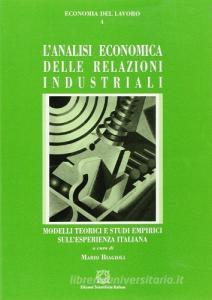 L analisi economica delle relazioni industriali. Modelli teorici e studi empirici sullesperienza italiana.pdf