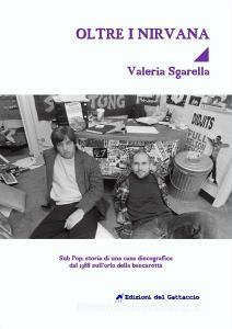 Oltre i Nirvana. Sub Pop Records: storia di una casa discografica dal 1988 sullorlo della bancarotta.pdf