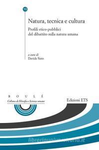 Natura, tecnica e cultura. Profili etico-pubblici del dibattito sulla natura umana.pdf