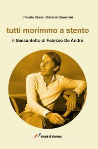 Tutti morimmo a stento. Il Sessantotto di Fabrizio De André.pdf