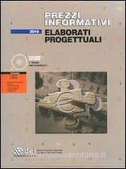 Prezzi informativi. Elaborati progettuali. Con CD-ROM.pdf