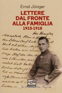 Lettere dal fronte alla famiglia 1915-1918. Con una selezione di lettere di risposta dei genitori e di Friedrich Georg Jünger.pdf
