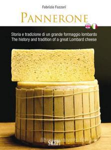 Pannerone. La tradizione del formaggio in Lombardia. Ediz. multilingue.pdf