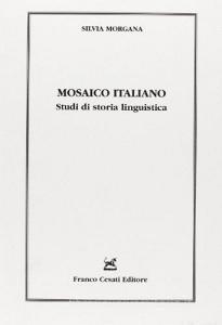 Mosaico italiano. Studi di storia linguistica.pdf