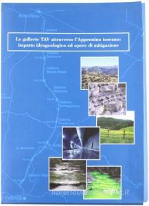 Le gallerie TAV attraverso lAppennino Toscano: impatto idrogeologico ed opere di mitigazione. Con mappe geografiche.pdf