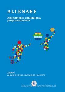 Allenare. Adattamenti, valutazione, programmazione.pdf