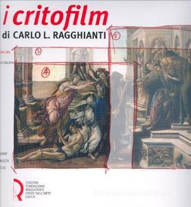 I critofilm di Carlo L. Ragghianti. Tutte le sceneggiature.pdf