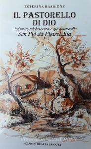 Il pastorello di Dio. Infanzia adolescenza e giovinezza di San Pio da Pietrelcina.pdf