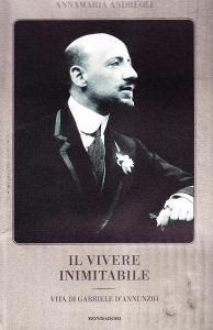 Il vivere inimitabile. Vita di Gabriele DAnnunzio.pdf