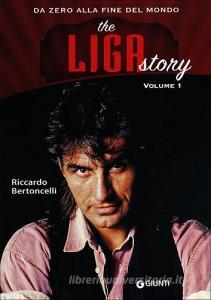 The Liga Story. Da Zero alla Fine del mondo vol.1.pdf