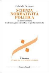 Scienza normatività politica. La natura umana tra limmagine scientifica e quella manifesta.pdf