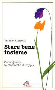 Stare bene insieme. Come gestire le dinamiche di coppia.pdf