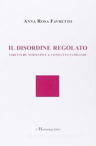 Il disordine regolato. Strutture normative e conflitto familiare.pdf