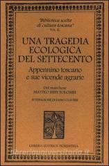 Una tragedia ecologica del 700. Appennino toscano e sue vicende agrarie.pdf