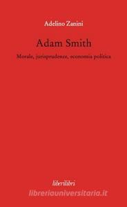 Adam Smith. Morale, jurisprudence, economia poltica.pdf