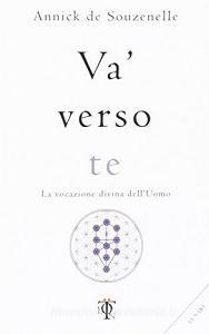 Va verso te. La vocazione divina delluomo.pdf