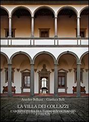 La Villa dei Collazzi. Larchitettura del tardo Rinascimento a Firenze. Ediz. illustrata.pdf