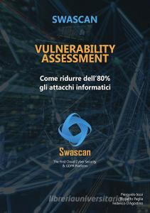 Ebook Vulnerability assessment di Pierguido Iezzi, Riccardo Paglia, Federico D'Agostino edito da Youcanprint