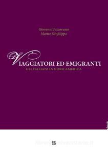 Ebook Viaggiatori ed emigranti, gli italiani in Nord America di Matteo Sanfilippo, Giovanni Pizzorusso edito da Sette Città