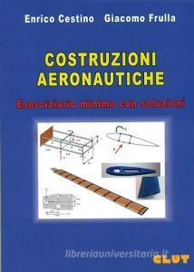 Costruzioni aeronautiche. Eserciziario minimo con soluzioni.pdf