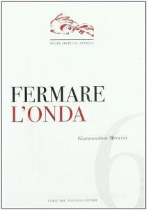 Fermare londa. La secolare battaglia contro il moto ondoso.pdf