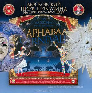 Carnevale. Portfolio fotografico dello spettacolo «Carnevale» al circo Nikulin di Mosca nellautunno del 2015. Ediz. italiana e russa.pdf