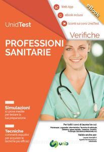 UnidTest. Professioni sanitarie. Verifiche. Simulazioni. Tecniche. Con app. Con ebook.pdf