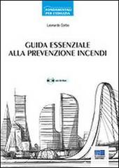 Guida essenziale alla prevenzione incendi. Approccio prescrittivo e approccio prestazionale. Con CD-ROM.pdf