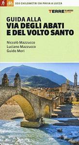 Guida alla Via degli Abati e del Volto Santo. 400 chilometri da Pavia a Lucca.pdf