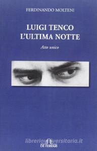 Luigi Tenco. Lultima notte. Atto unico.pdf