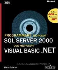 Programmare Microsoft SQL Server 2000 con Microsoft Visual Basic.Net. Con CD-Rom.pdf