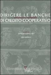 Dirigere le banche di Credito Cooperativo. Competenze e leadership.pdf